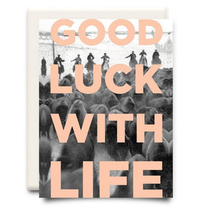 Inkwell Cards “Good Luck With Life” Card