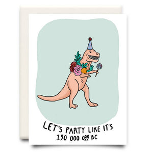 Inkwell Cards "Party Like It's 190 000 099 BC" Card