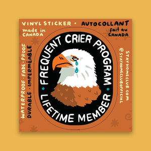 Stay Home Club | "Frequent Crier" Vinyl Sticker