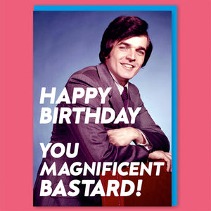Dean Morris Cards "Magnificent Bastard" Greeting Card