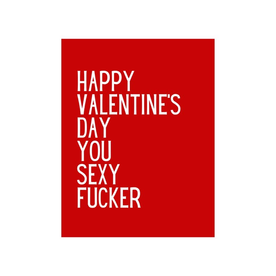 Peace, Love, + Sarcasm | "Sexy Fucker" Valentine's Day Card