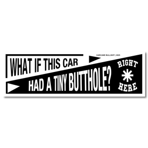 Arcane Bullshit | “Tiny Butthole” Bumper Sticker