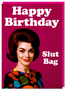 Dean Morris Cards "Happy Birthday Slut Bag" Greeting Card