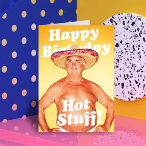 Dean Morris Cards "Happy birthday hot stuff" Greeting Card