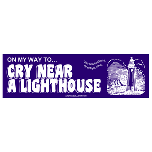 Arcane Bullshit “Cry Near a Lighthouse" Bumper Sticker
