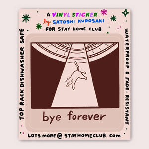 Stay Home Club| "Bye Forever" Vinyl Sticker