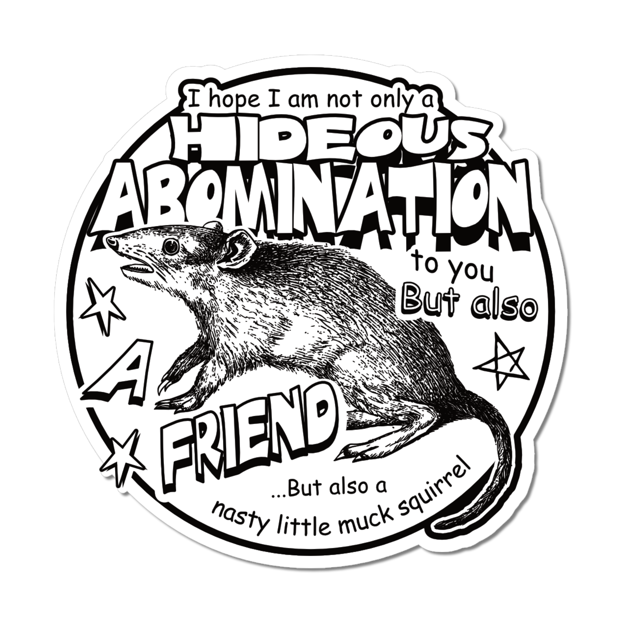 Arcane Bullshit "Hideous Abomination" Black and White Sticker