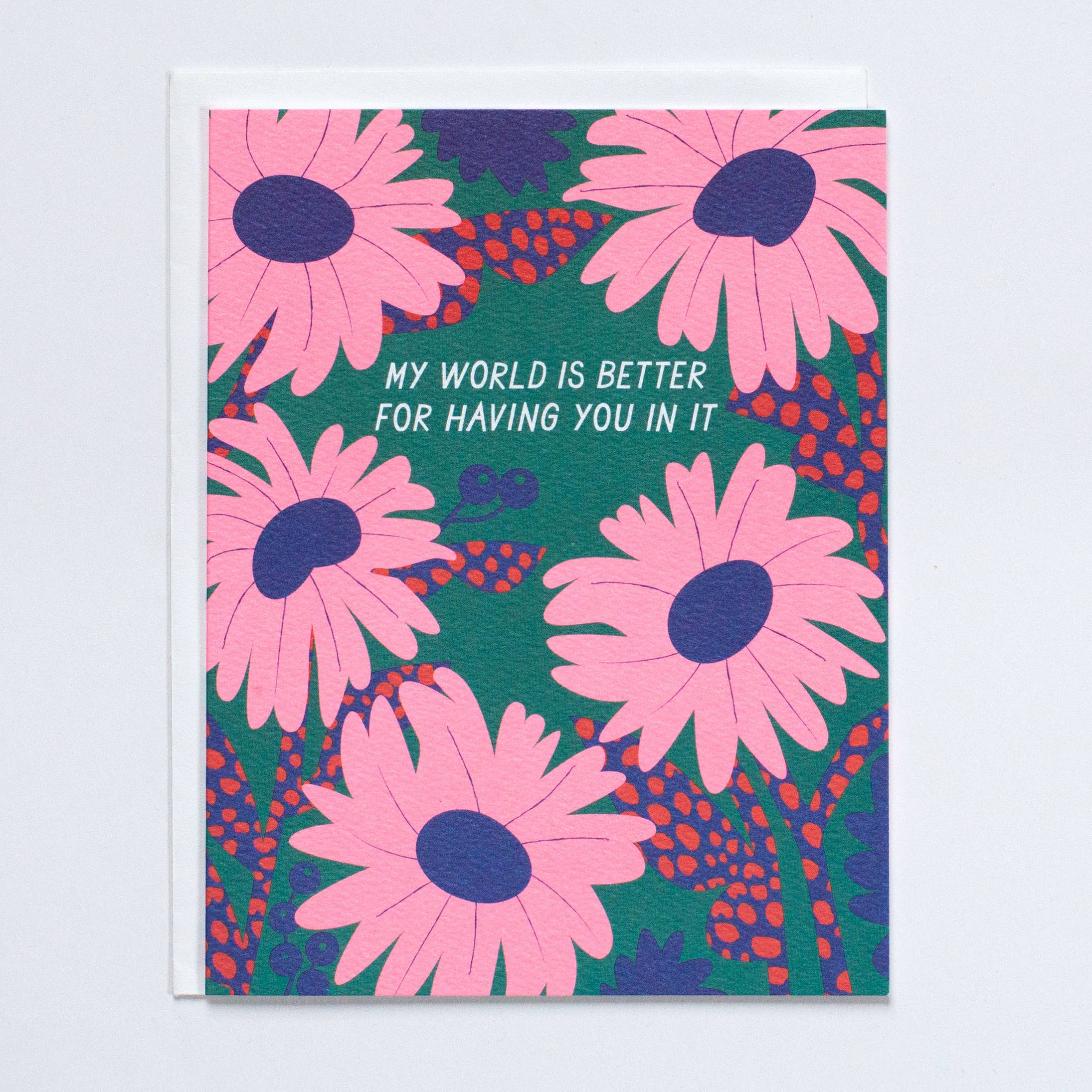 Banquet Workshop - My world is better for Having you card