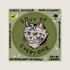 Stay Home Club | "Shut Up" Vinyl Sticker