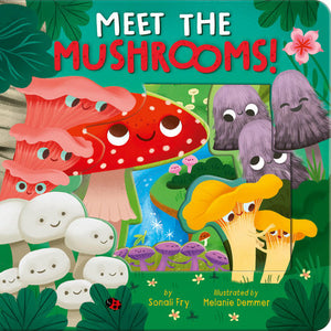 Meet the Mushrooms! Board Book