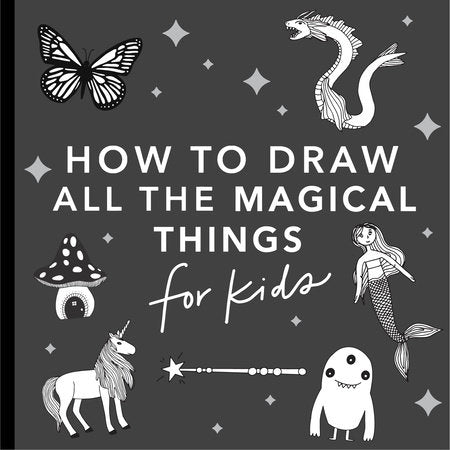 How to Draw All the Magical Things