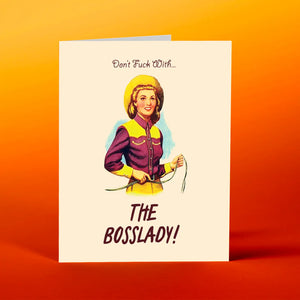Offensive Delighful “Don’t Fuck With The Boss Lady!” Card