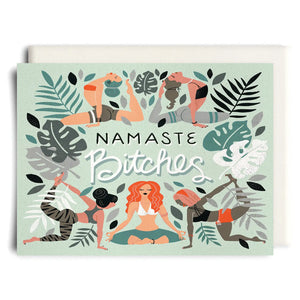 Inkwell Cards “Namaste Bitches" Card