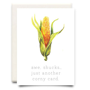 Inkwell Cards “Awe, Shucks” Corny Card