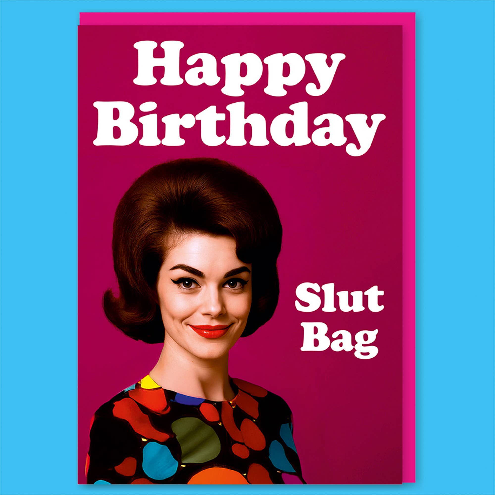 Dean Morris Cards "Happy Birthday Slut Bag" Greeting Card