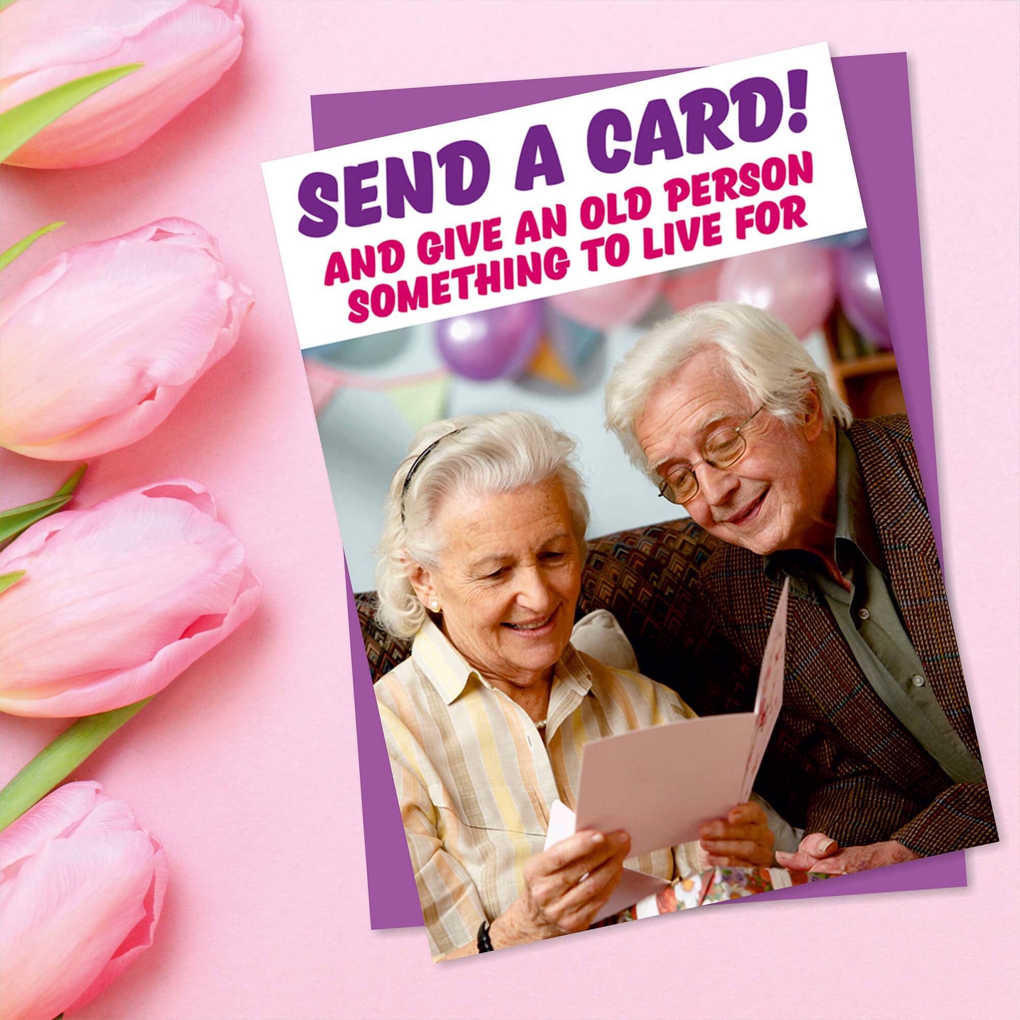 Dean Morris Cards "Give an old person something to live for" Greeting Card