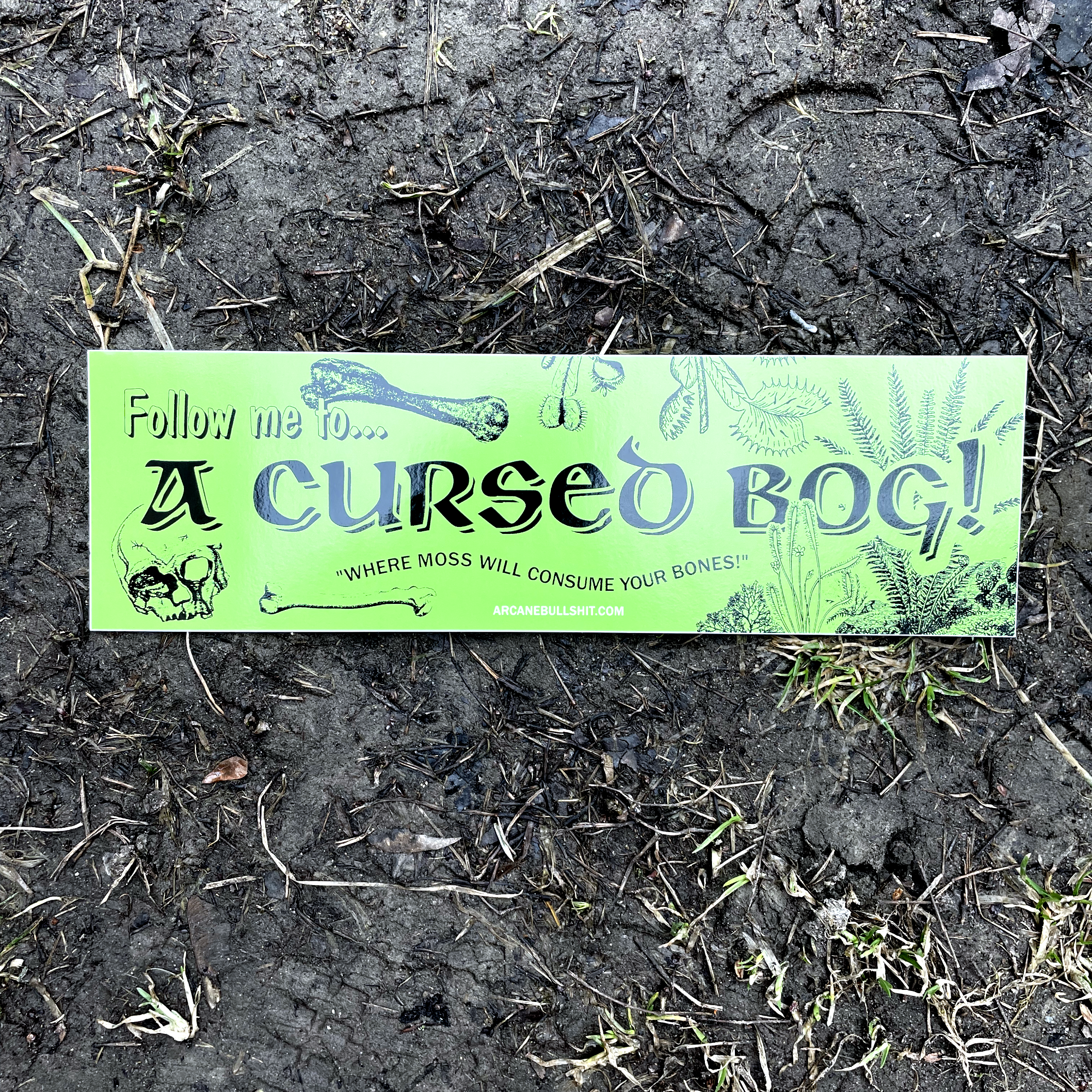 Arcane Bullshit “Follow me to a Cursed Bog" Bumper Sticker