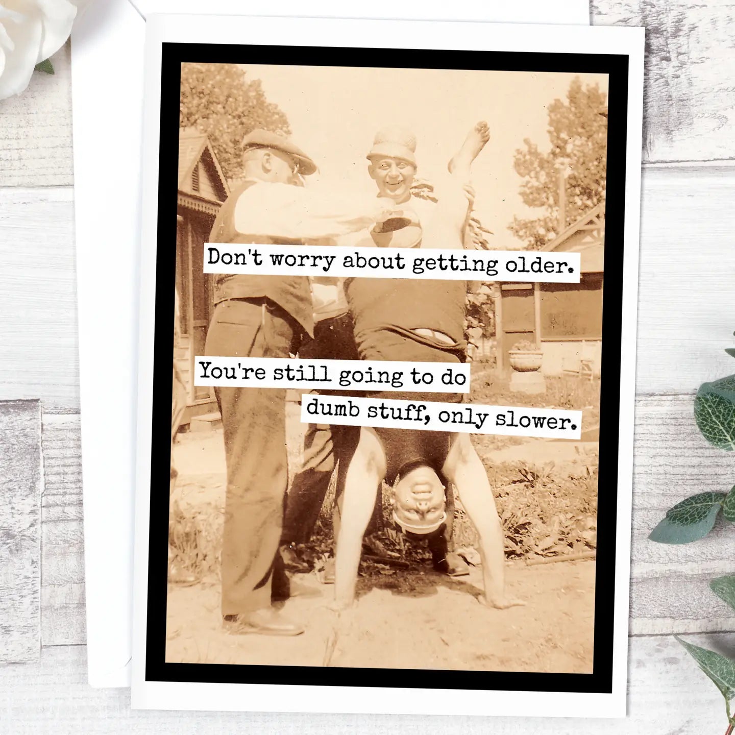 Raven’s Rest Studio | “Don't Worry About Getting Older" Card