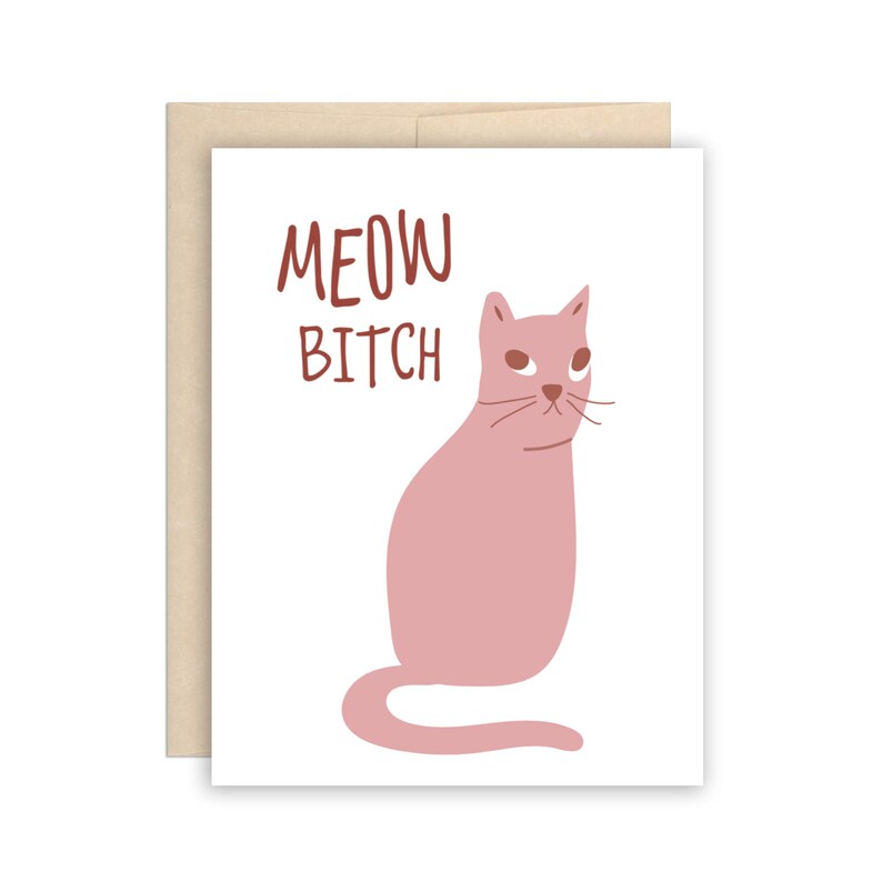 The Beautiful Project "Meow Bitch" Card