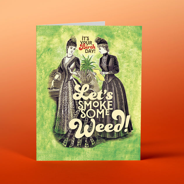 Offensive Delightful "Let's Smoke Some Weed!" Card