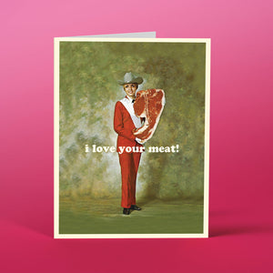 Offensive Delightful "I Love Your Meat" Card