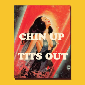 Offensive Delightful "Chin Up, Tits Out" Card